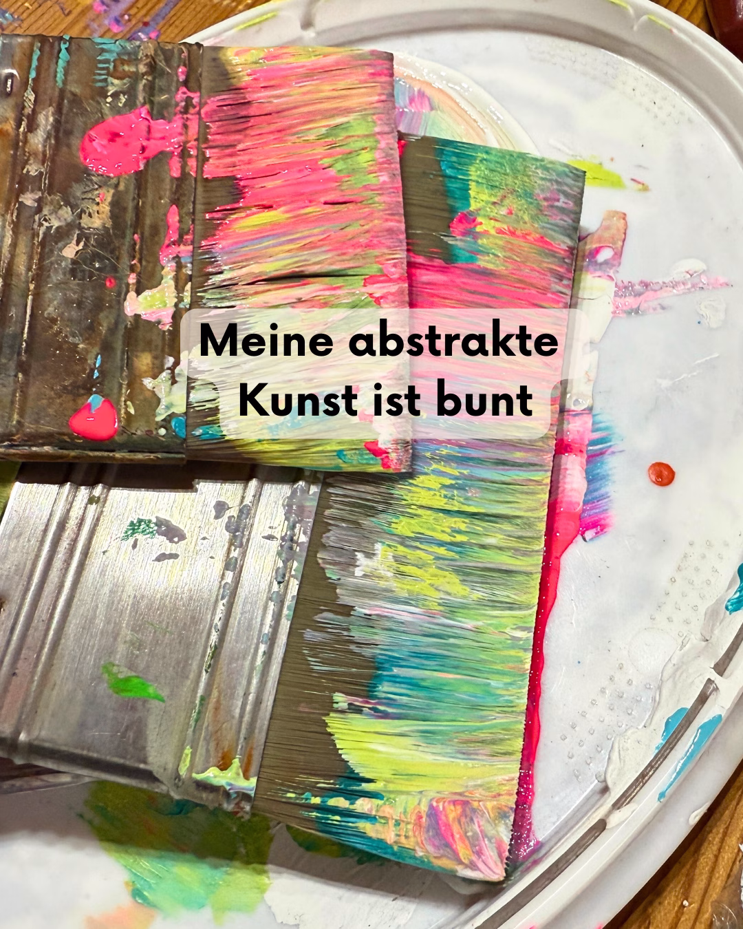 Meine abstrakte Kunst ist bunt