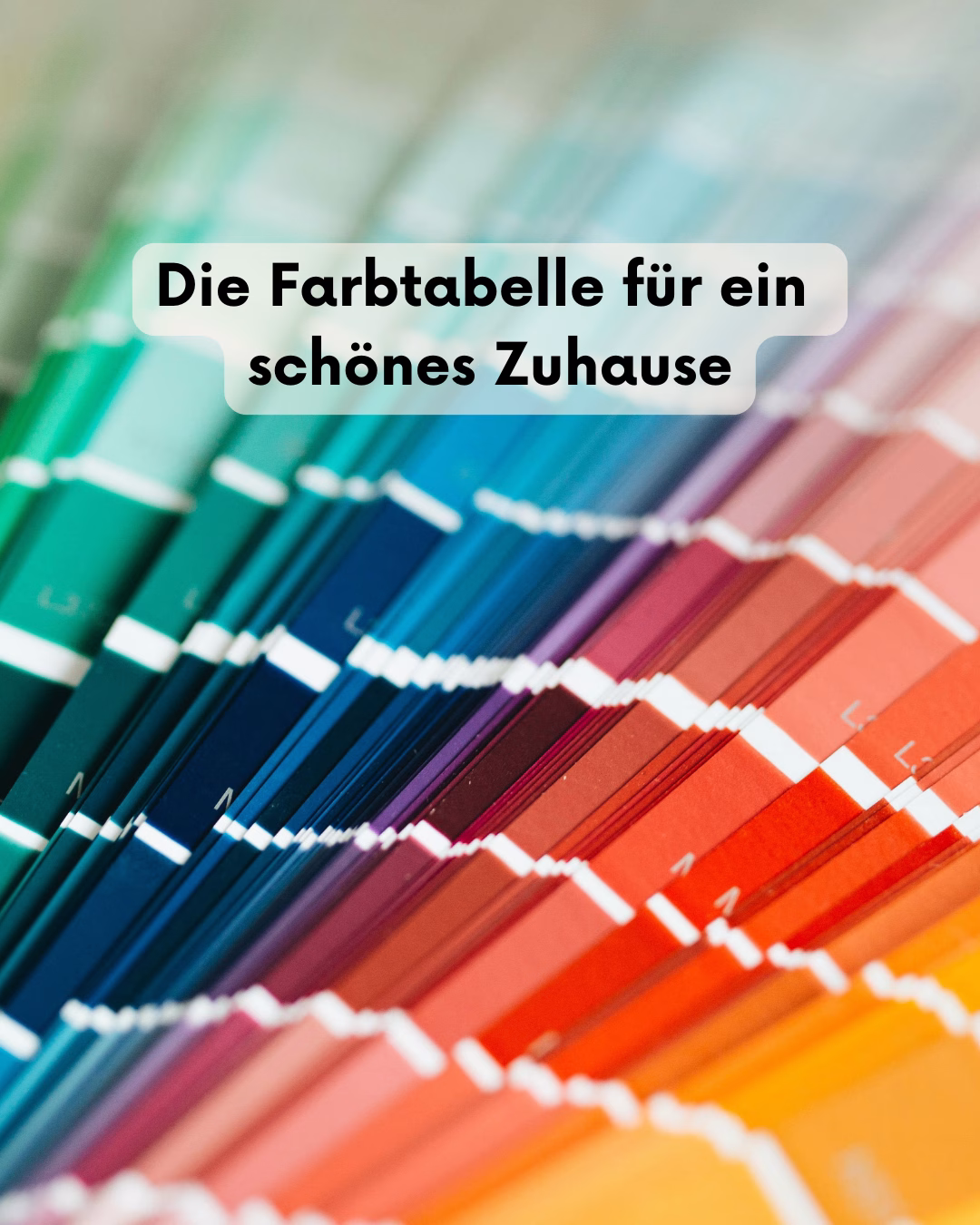 Die Farbtabelle für ein schönes Zuhause