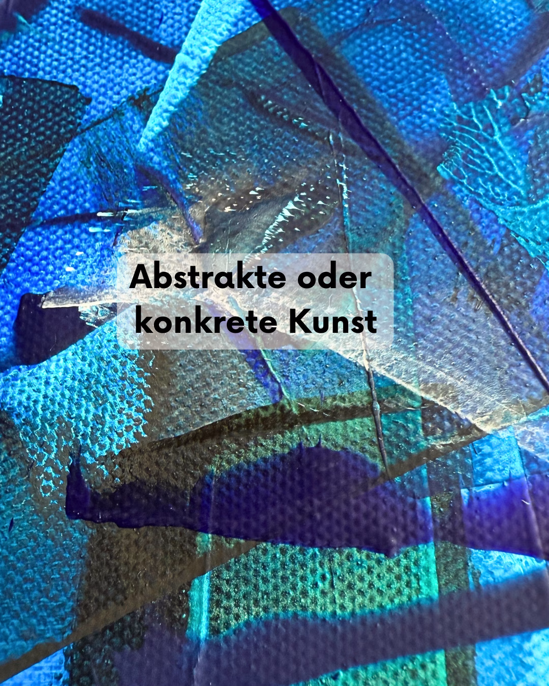 Abstrakte oder konkrete Kunst