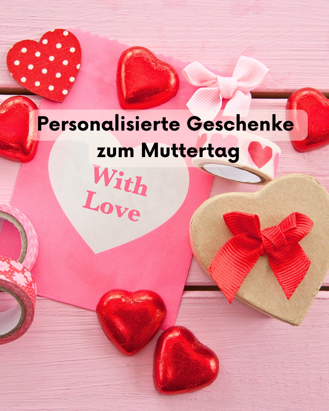 Eine liebevolle Szene zum Thema personalisierte Geschenke zum Muttertag mit roten Herzen, einer Geschenkbox und Bastelzubehör. Eine kreative und persönliche Geschenkidee für Mama, die von Herzen kommt, wie handgemachte Grußkarten oder einzigartige Kunst von Janiscolorart.