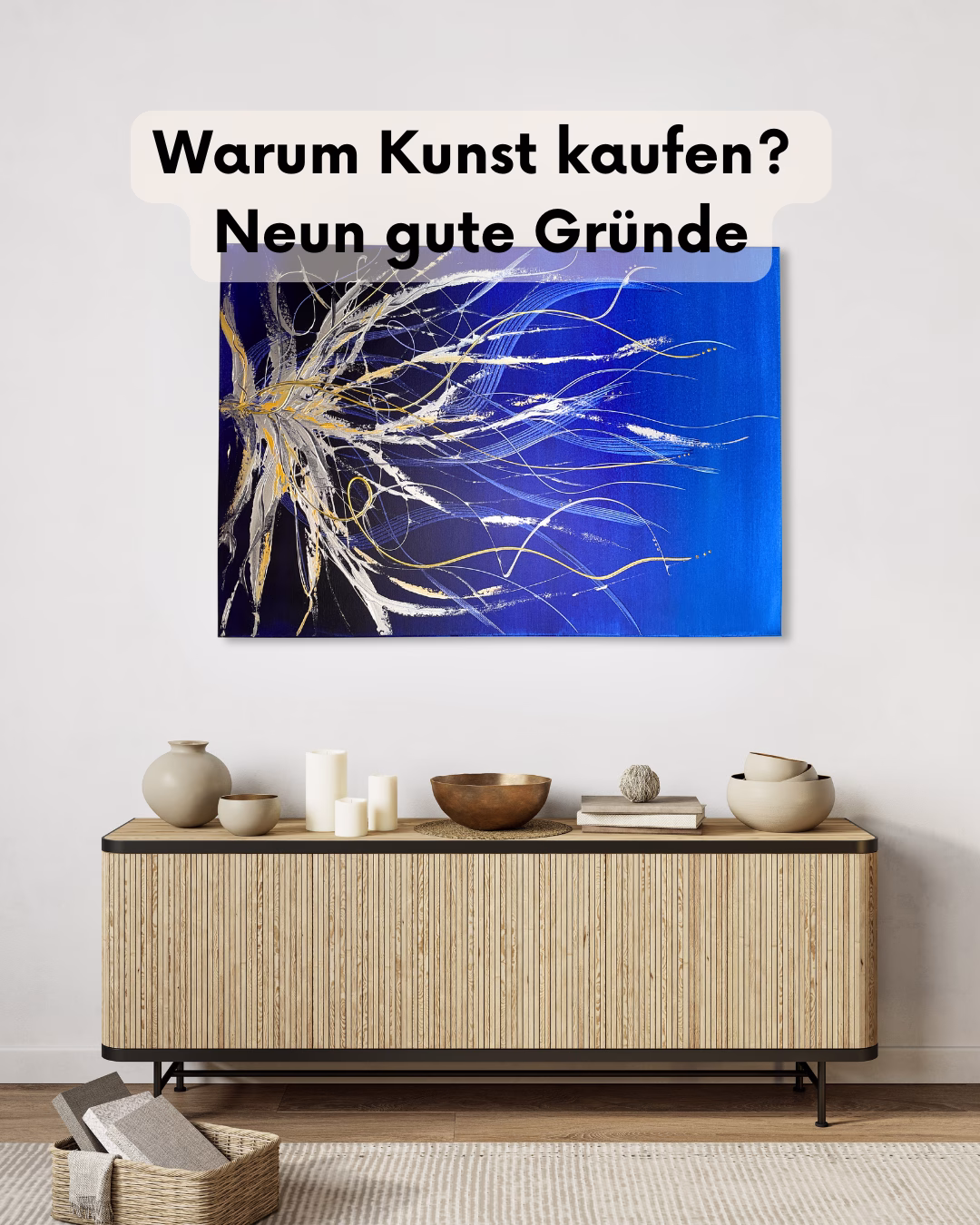 Warum Kunst kaufen? Neun gute Gründe